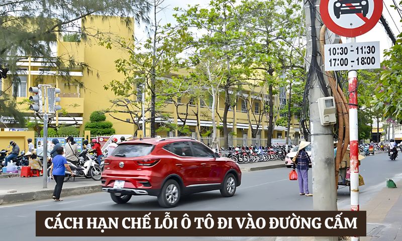 Cách hạn chế lỗi ô tô đi vào đường cấm