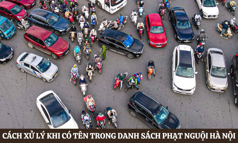 Cách xử lý khi có tên trong Danh sách phạt nguội Hà Nội