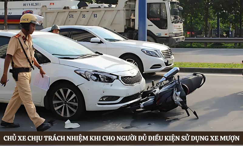 điều khoản Cho mượn xe gây tai nạn, ai phải chịu trách nhiệm