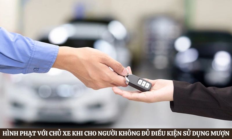 Hình phạt Cho mượn xe gây tai nạn, ai phải chịu trách nhiệm