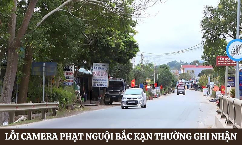 Lỗi camera phạt nguội Bắc Kạn thường ghi nhận
