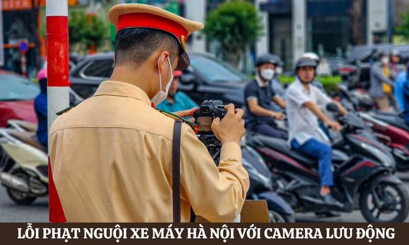 Lỗi Phạt nguội xe máy Hà Nội với camera lưu động