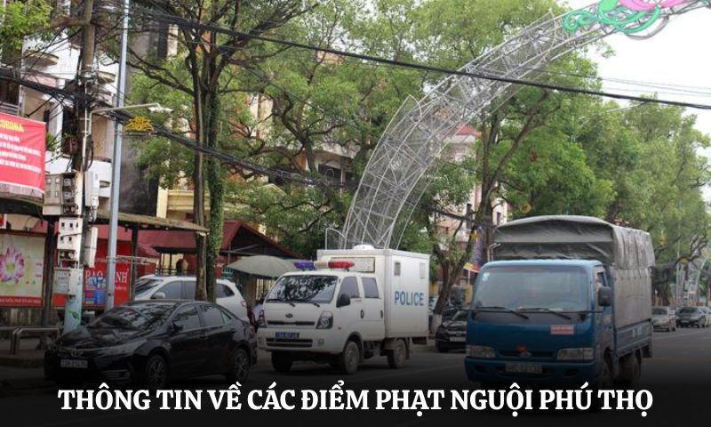 Thông tin về các điểm phạt nguội Phú Thọ