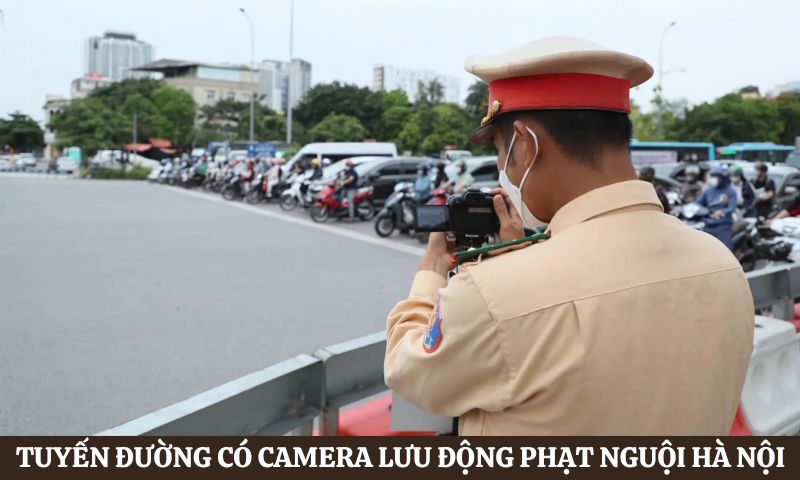 Tuyến đường Phạt nguội xe máy Hà Nội với camera lưu động