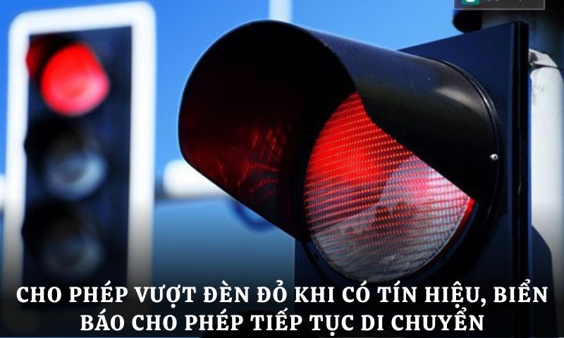 Trường hợp vượt đèn đỏ nhưng không bị xử phạt khi có tín hiệu, biển báo cho phép tiếp tục di chuyển