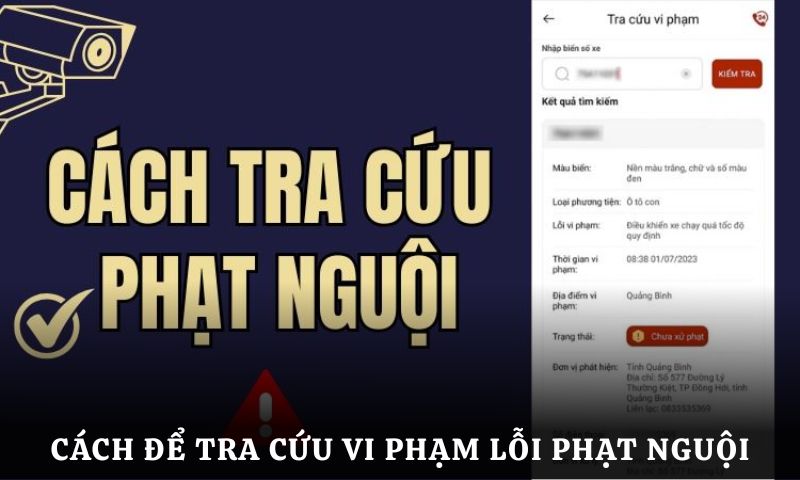Cách tra cứu Lỗi phạt nguội sau bao lâu thì lên hệ thống
