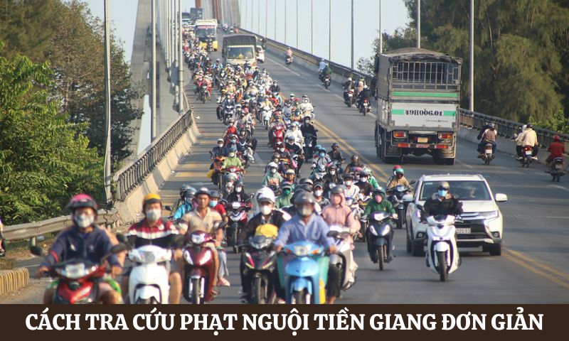 Cách tra cứu điểm camera phạt nguội Tiền Giang