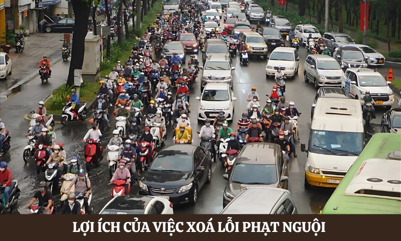 Lợi ích của việc xoá lỗi phạt nguội