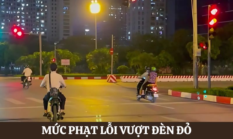 Mức phạt lỗi vượt đèn đỏ