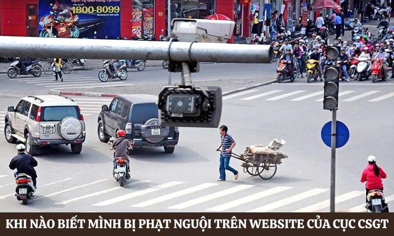 Tìm hiểu khi nào biết mình bị phạt nguội
